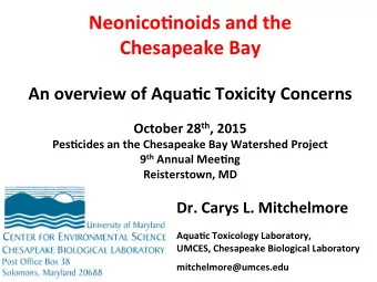 Neonico6noids  and  the     Chesapeake  Bay     An  overview  of