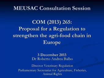 MEUSAC Consultation Session  COM (2013) 265:  Proposal for a Regulation to  strengthen the
