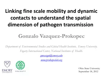 Outline  Dimensions of human movement  - Scales of movement  - Movement and infectious diseases  -