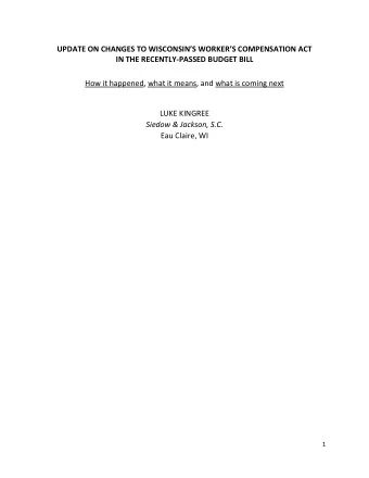UPDATE ON CHANGES TO WISCONSINS WORKERS COMPENSATION ACT IN THE RECENTLY-PASSED BUDGET BILL