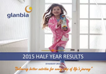 2015 HALF YEAR RESULTS  19 AUGUST 2015 Delivering better nutrition for every step of lifes