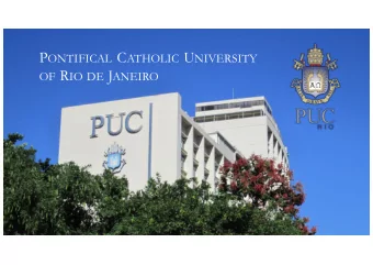 PUC-RIO  IN NUMBERS T HE C AMPUS T HE G VEA C AMPUS  PUC-Rio is located near the forest and the