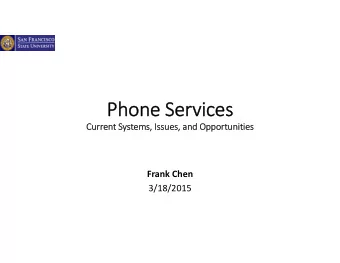 Phone Phone Ser  Services  ices  Curr  Curren ent Syste Systems, Issues, Issues, and and Opportuni