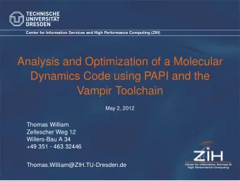 Analysis and Optimization of a Molecular  Dynamics Code using PAPI and the  Vampir Toolchain  May