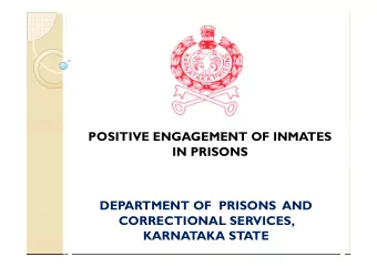 POSITIVE ENGAGEMENT OF INMATES  POSITIVE ENGAGEMENT OF INMATES  IN PRISONS  DEPARTMENT OF  PRISONS