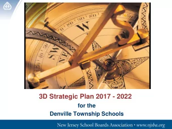 3D Strategic Plan 2017 - 2022  for the  Denville Township Schools  Acknowledgements for their