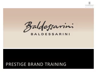 PRESTIGE BRAND TRAINING  CONTENTS 01  The background 02  The brand 03  The design 04  The target
