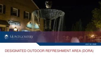 DESIGNATED OUTDOOR REFRESHMENT AREA (DORA)  WHAT IS A DORA?  A specifically designated area that