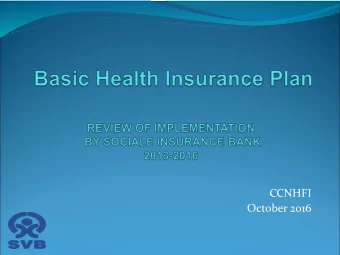 CCNHFI  October 2016  Topics  Prior to 2013  Objectives BHIP  Core Data 2013 =&gt; 2016