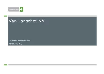 Van Lanschot NV  Investor presentation  January 2010  Executive summary (I)  Van Lanschot aim s to