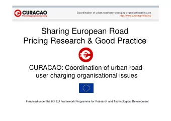 Sharing European Road  Pricing Research &amp; Good Practice  CURACAO: Coordination of urban road-