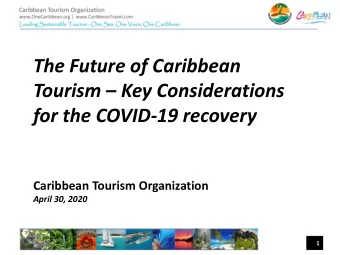The Future of Caribbean  Tourism  Key Considerations  for the COVID-19 recovery  Caribbean