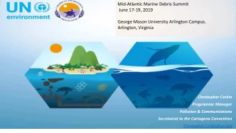 Mid-Atlantic Marine Debris Summit  June 17-19, 2019  George Mason University Arlington Campus.