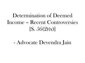 Taxability u/s 56(2)(x) :  Gifts and deemed gifts  The journey  From Gift Tax Act to S. 56(2)(v)