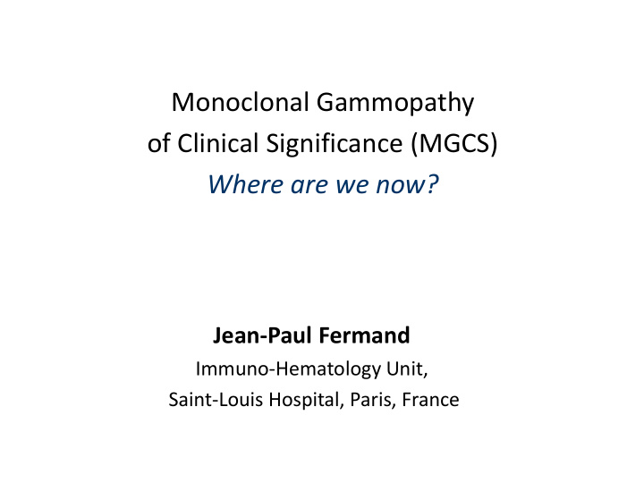 monoclonal gammopathy of clinical significance mgcs where