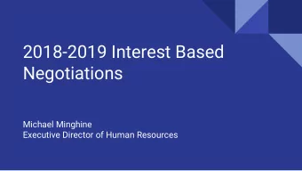Negotiations  Michael Minghine  Executive Director of Human Resources  2018-2019 IBN Presentation