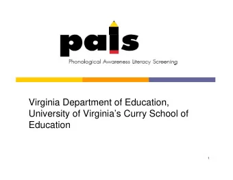 Virginia Department of Education,  University of Virginias Curry School of  Education  1  3