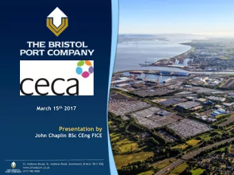 Presentation by  John Chaplin BSc CEng FICE  St. Andrews House, St. Andrews Road, Avonmouth,