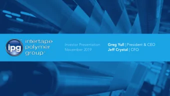 Investor Presentation Greg Yull | President &amp; CEO  November 2019 Jeff Crystal | CFO  SAFE