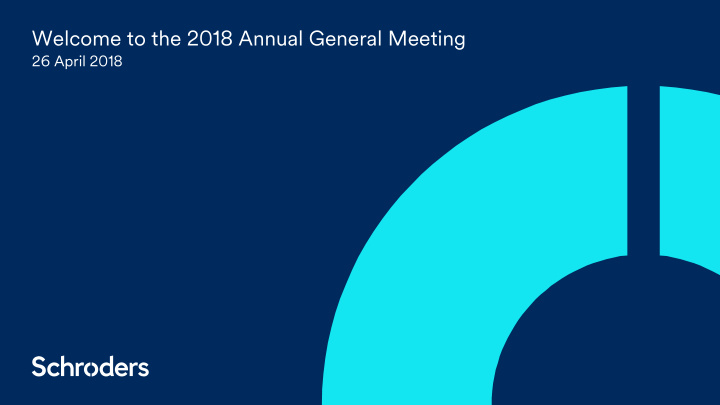 welcome to the 2018 annual general meeting