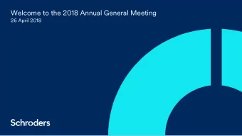Welcome to the 2018 Annual General Meeting  26 April 2018  Michael Dobson  Chairman  1  Peter