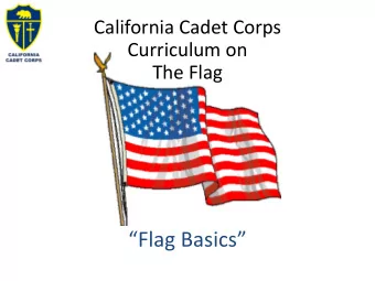 Flag Basics  Agenda  A1. The Pledge of Allegiance  A2. The National Anthem  A3. Flag