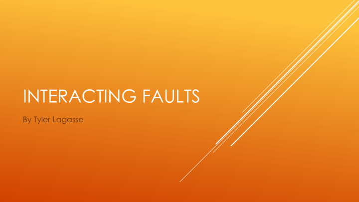 interacting faults