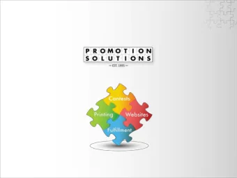 WHO IS PROMOTION SOLUTIONS? Since 1995, Promotion Solutions has been providing many of North
