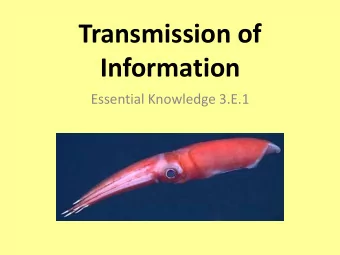 Transmission of  Information  Essential Knowledge 3.E.1  Individuals Can Act on Information  and