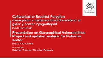 Cyflwyniad ar Brosiect Peryglon  daearyddol a dadansoddiad diweddaraf ar  gyfer y sector