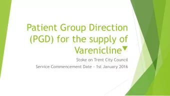 (PGD) for the supply of Varenicline   Stoke on Trent City Council  Service Commencement Date -