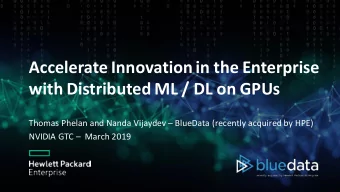 Accelerate Innovation in the Enterprise  Solutions and Reference  architecture  with Distributed ML