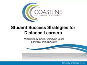 Student Success Strategies for  Distance Learners  Presented by Vince Rodriguez, Jorge  Sanchez,