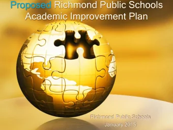 Academic Improvement Plan  Richmond Public Schools  January 2015  RPS Proposed Academic