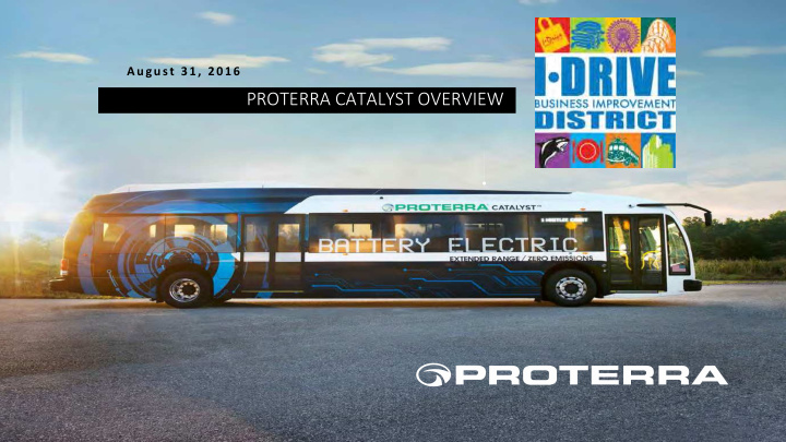 proterra catalyst overview our mission