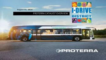 PROTERRA CATALYST OVERVIEW  OUR MISSION  TO PROVIDE CLEAN, QUIET TRANSPORTATION FOR ALL, BY