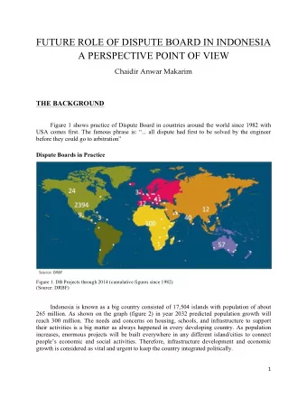 FUTURE ROLE OF DISPUTE BOARD IN INDONESIA  A PERSPECTIVE POINT OF VIEW  Chaidir Anwar Makarim  THE