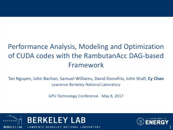 Framework Tan Nguyen, John Bachan, Samuel Williams, David Donofrio, John Shalf, Cy Chan  Lawrence