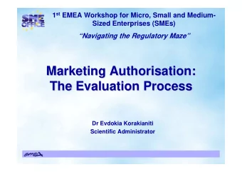 Marketing Authorisation:  Marketing Authorisation:  The Evaluation Process  The Evaluation Process