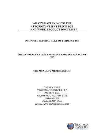 WHATS HAPPENING TO THE  ATTORNEY-CLIENT PRIVILEGE  AND WORK PRODUCT DOCTRINE?  PROPOSED FEDERAL