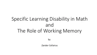 Specific Learning Disability in Math  and  The Role of Working Memory  by  Zander Cellarius
