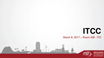 ITCC March 8, 2017  Room 438 - ITD  Agenda  1:00  Update on EA Activity  Jeff Quast  1:20