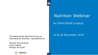 Nutrition Webinar  for FDOV/SDGP projects  25 &amp; 28 November 2019  The Netherlands Working Group