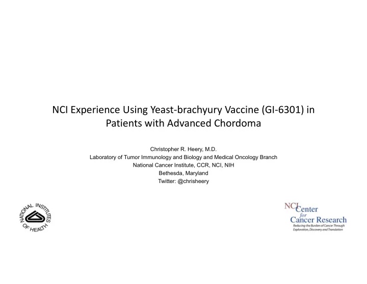 nci experience using yeast brachyury vaccine gi 6301 in