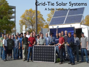 Grid-Tie Solar Systems  A Solar Installers Forum  Making $ense of PV Economics David Vonesch, BSc.
