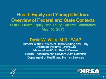 Hea  ealt  lth  h Equ  quit  ity an  and You  d Young  ng Chi  hild  ldren  en:  :  Overv  ervie