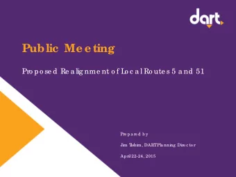 Public  Me e ting  Pro po se d Re a lig nme nt o f L  o c a l Ro ute s 5 a nd 51  Pre pa re d b y