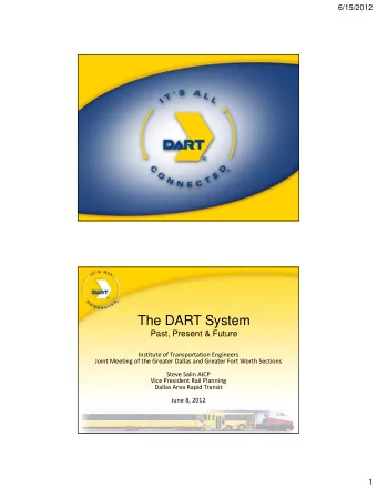 The DART System  The DART System  Past, Present &amp; Future Institute of Transportation Engineers