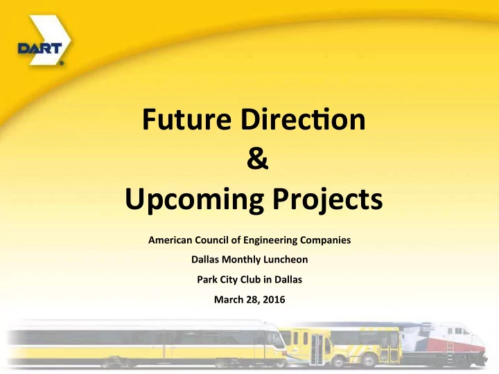 future direc on upcoming projects
