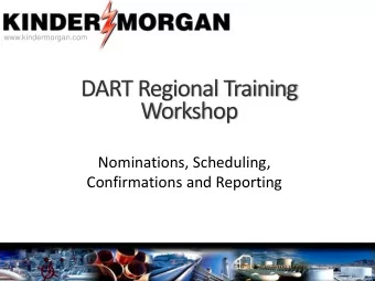 Nominations, Scheduling,  Confirmations and Reporting  www.kindermorgan.com  Patty Beavers  Evelyn